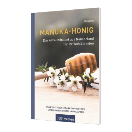 Detlef Mix: Manuka - Honig - Das Allroundtalent aus Neuseeland